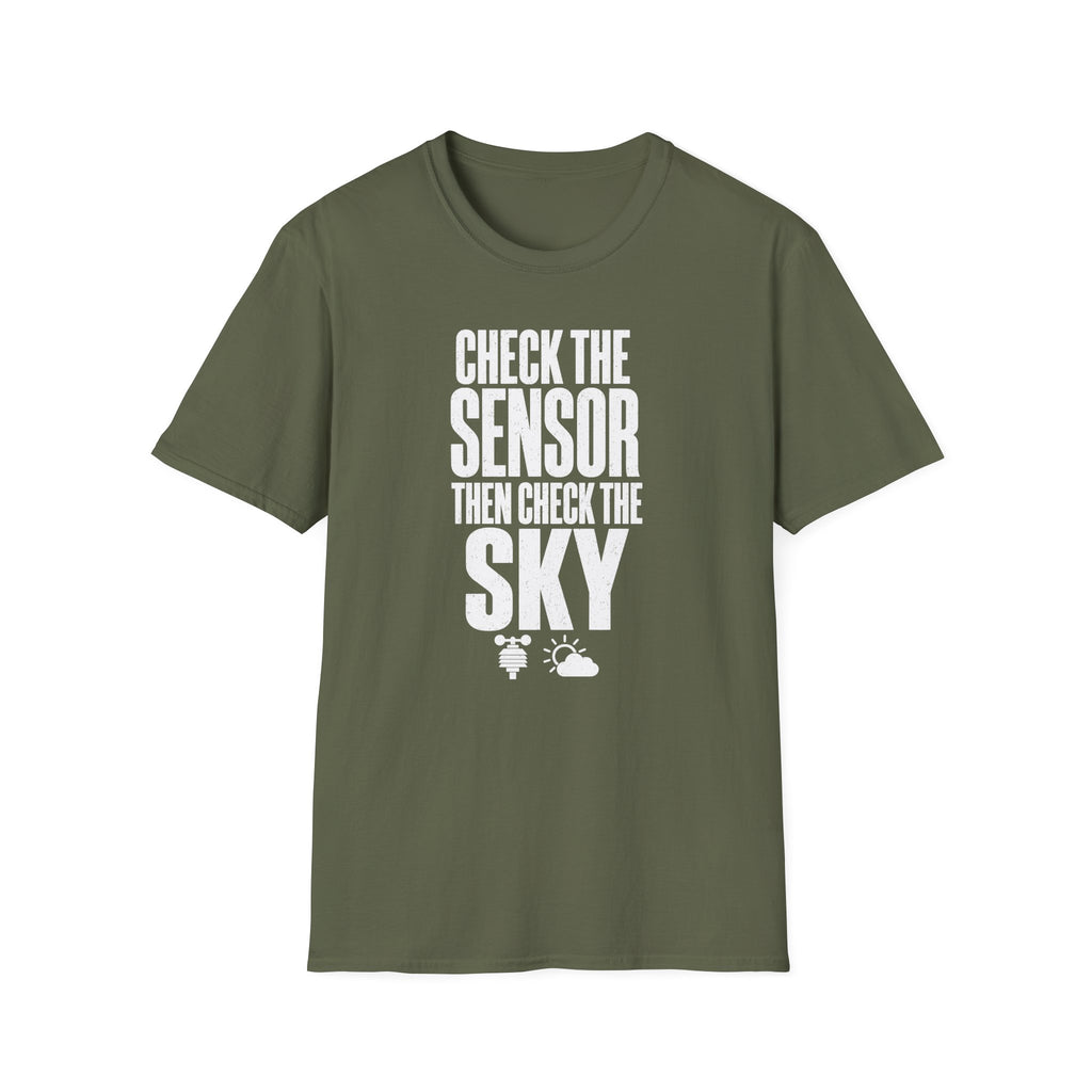 Check the Sensor Then Check the Sky T-Shirt