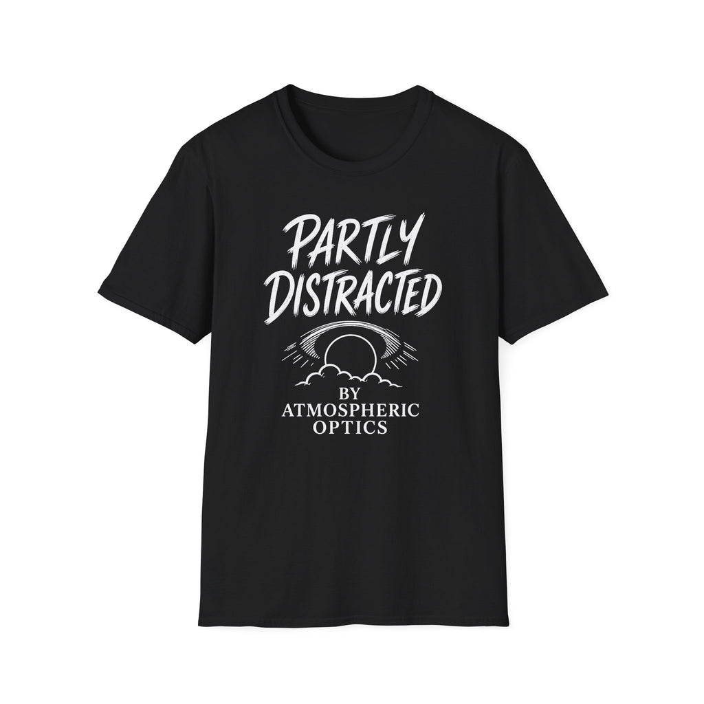 Partly Distracted by Atmospheric Optics T-Shirt