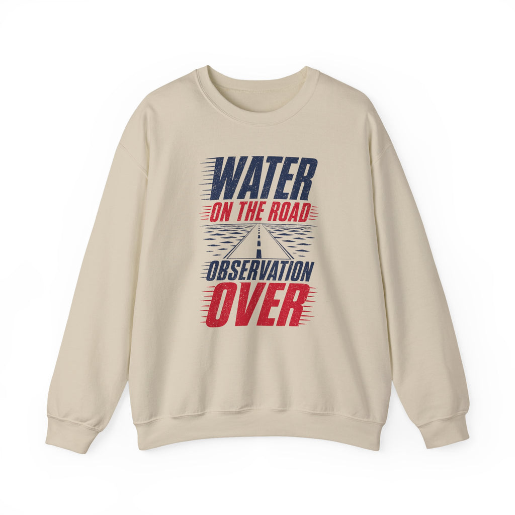 Water on the Road Observation Over Crewneck