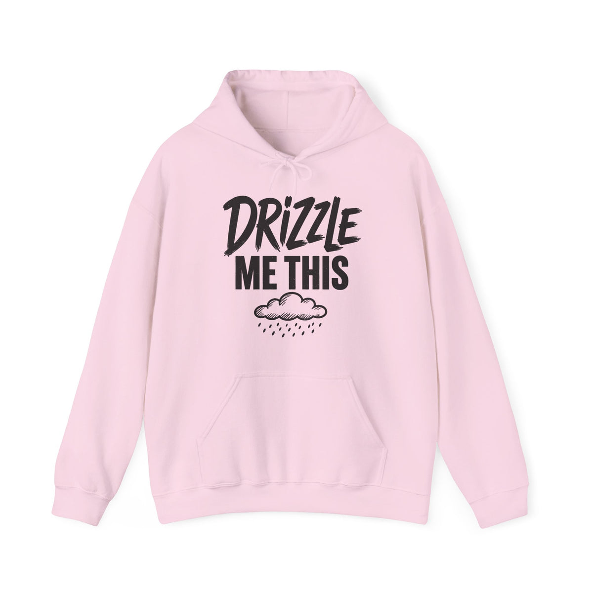 Drizzle Me This Hoodie