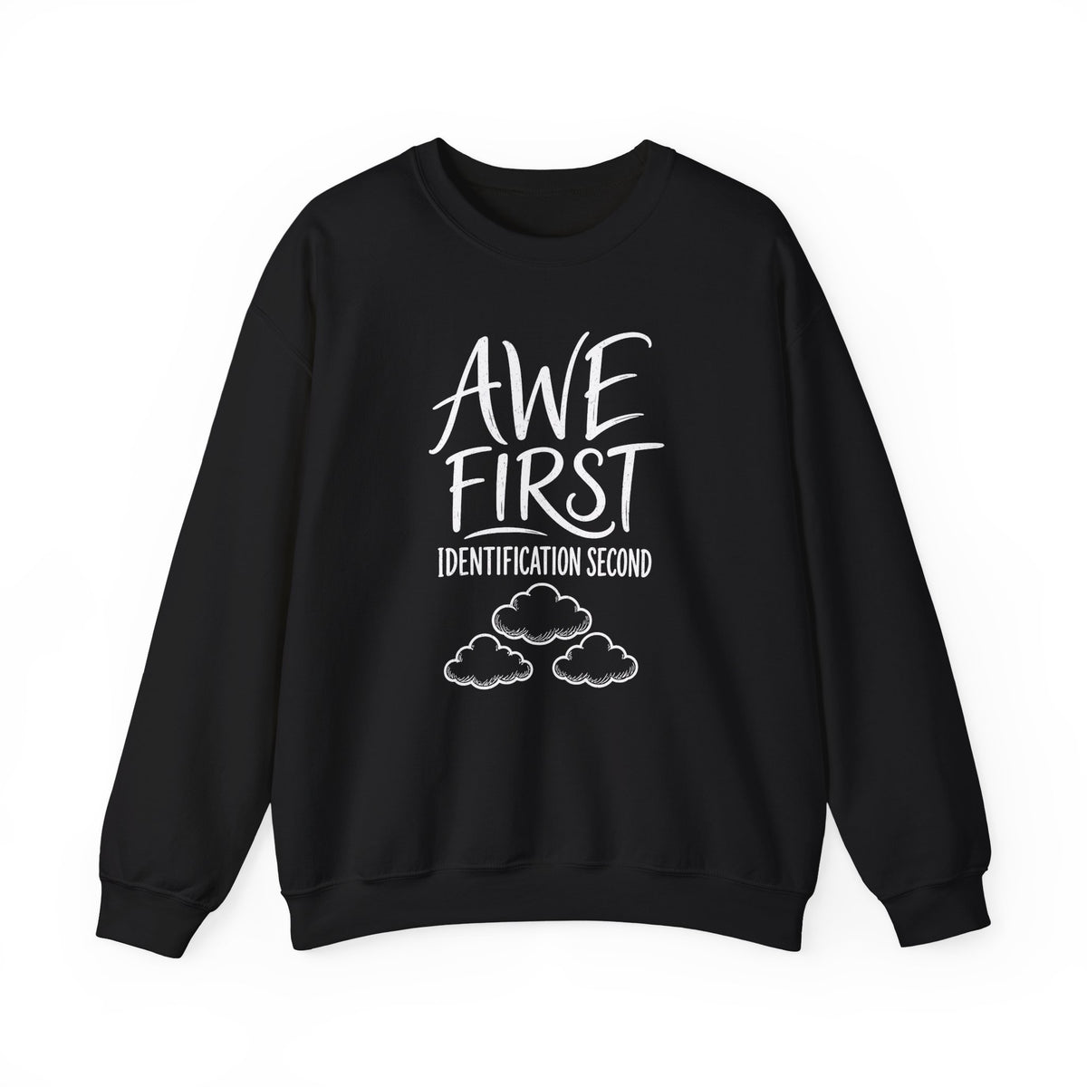 Awe First Identification Second Crewneck