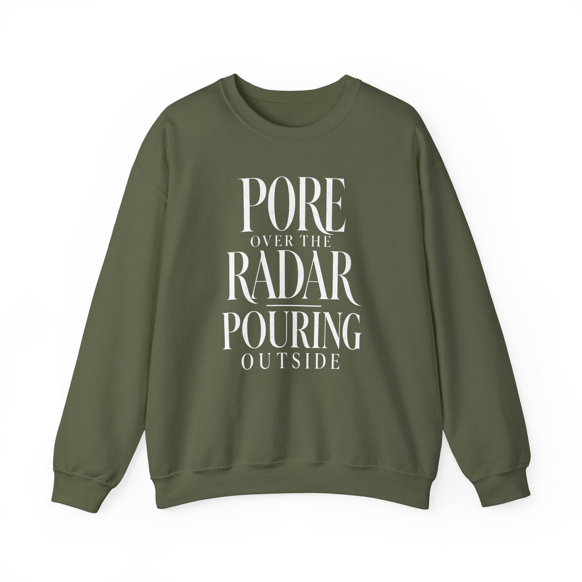 Pore Over the Radar Pouring Outside Crewneck