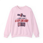 A Brief Signal a Very Long Hobby Crewneck