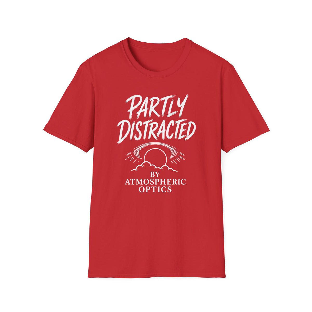 Partly Distracted by Atmospheric Optics T-Shirt