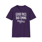 Good Pass Bad Timing T-Shirt