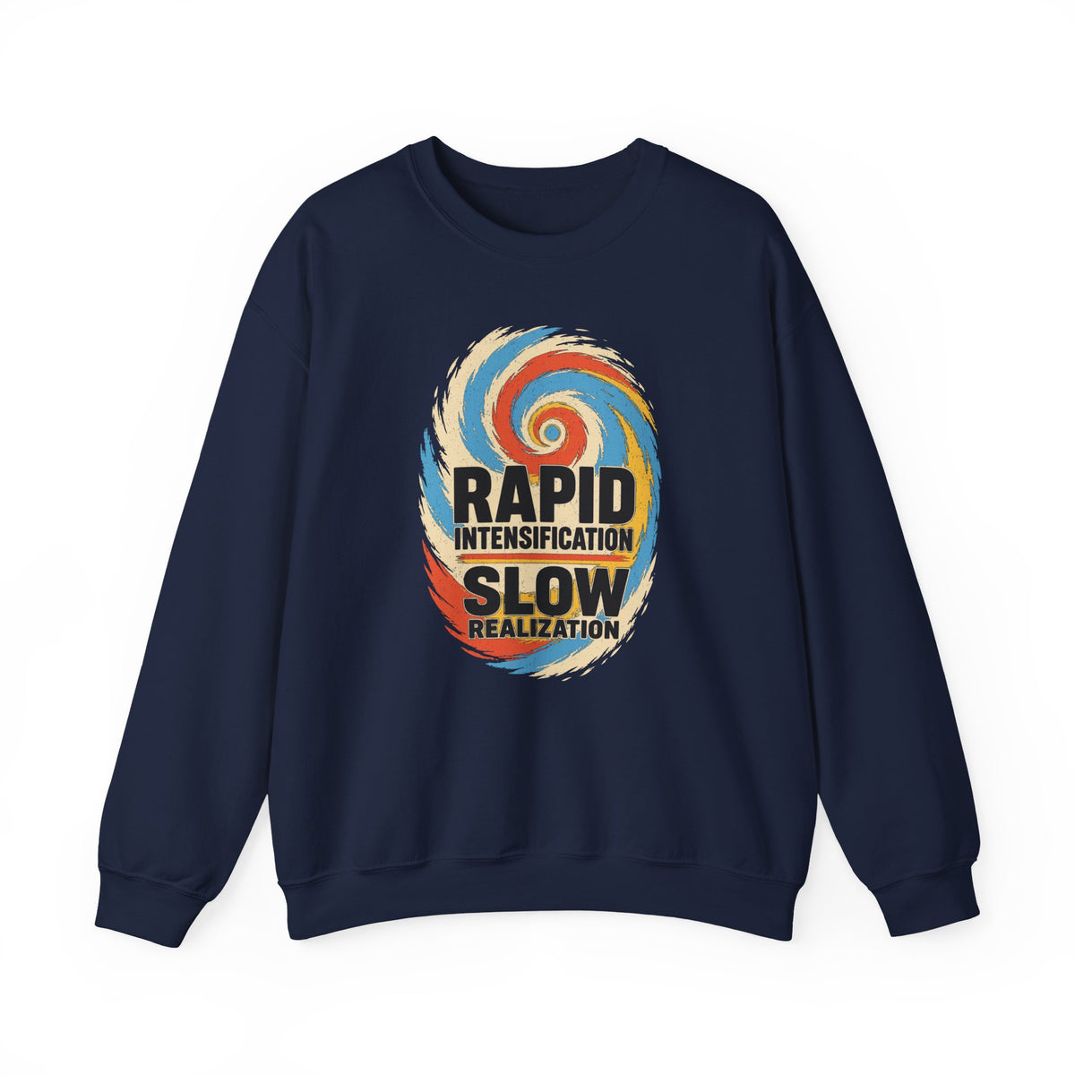 Rapid Intensification Slow Realization Crewneck