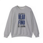 Close Enough to Hear Not Close Enough to Find Crewneck