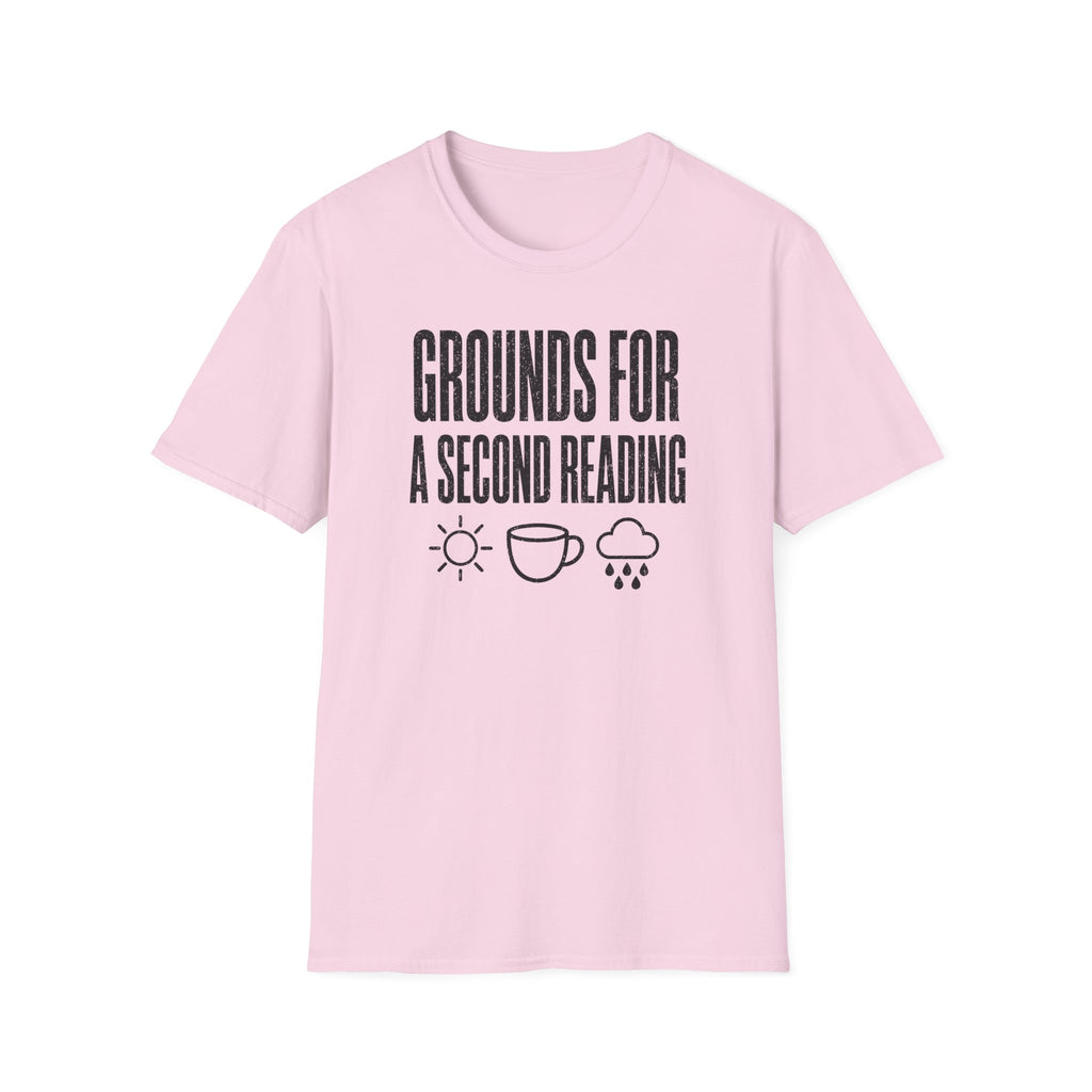 Grounds for a Second Reading T-Shirt