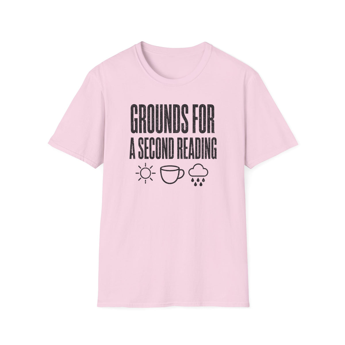 Grounds for a Second Reading T-Shirt
