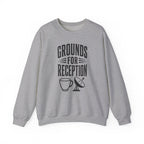 Grounds for Reception Crewneck