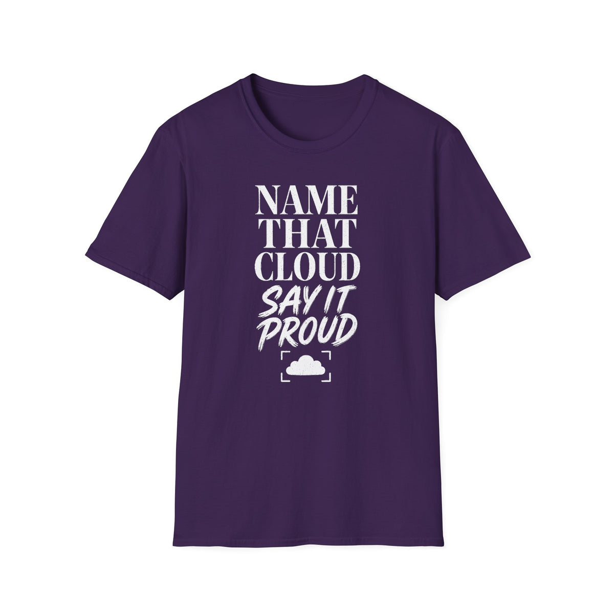 Name That Cloud Say It Proud T-Shirt