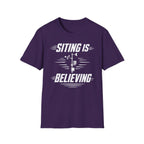 Siting Is Believing T-Shirt