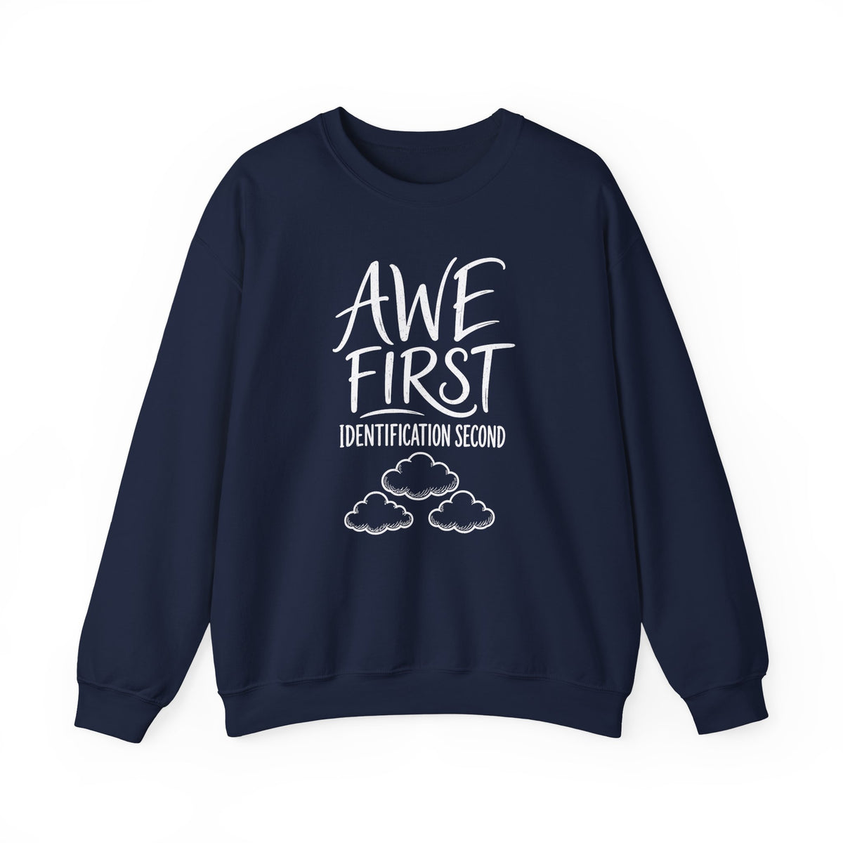Awe First Identification Second Crewneck