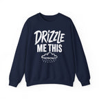 Drizzle Me This Crewneck