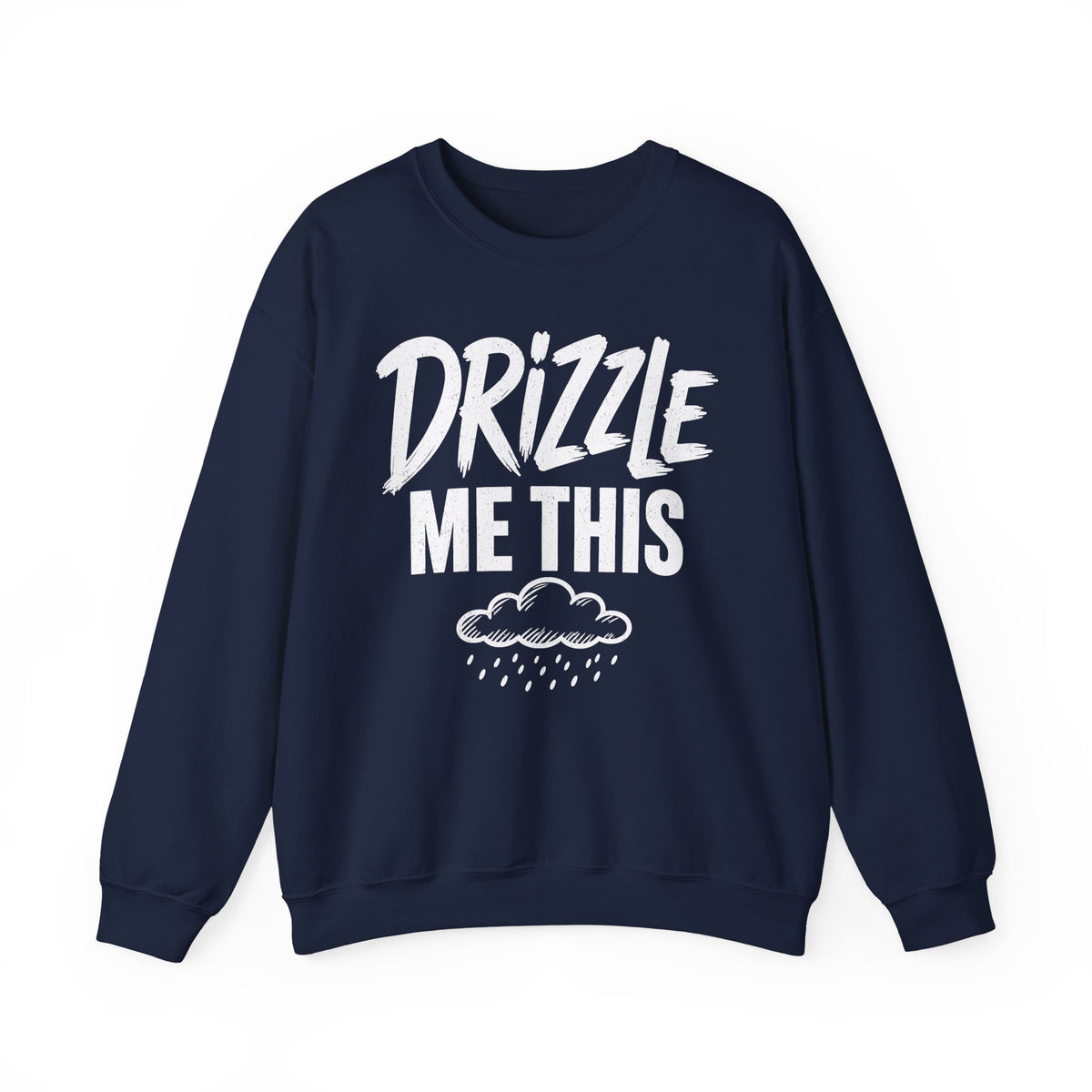 Drizzle Me This Crewneck