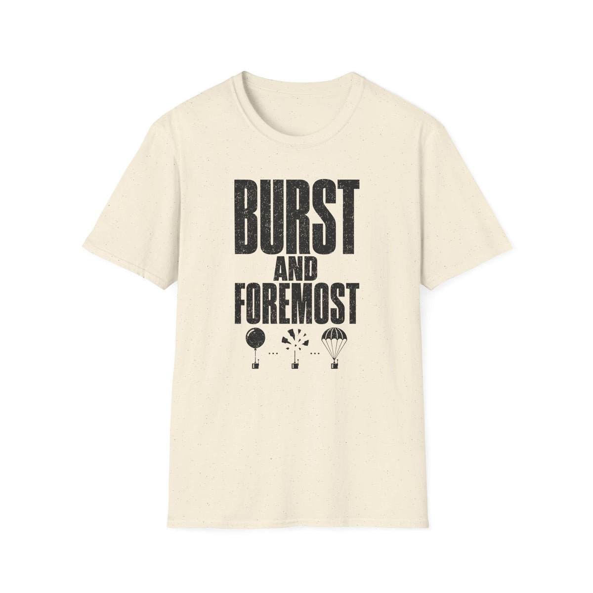 Burst and Foremost T-Shirt