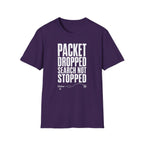 Packet Dropped Search Not Stopped T-Shirt