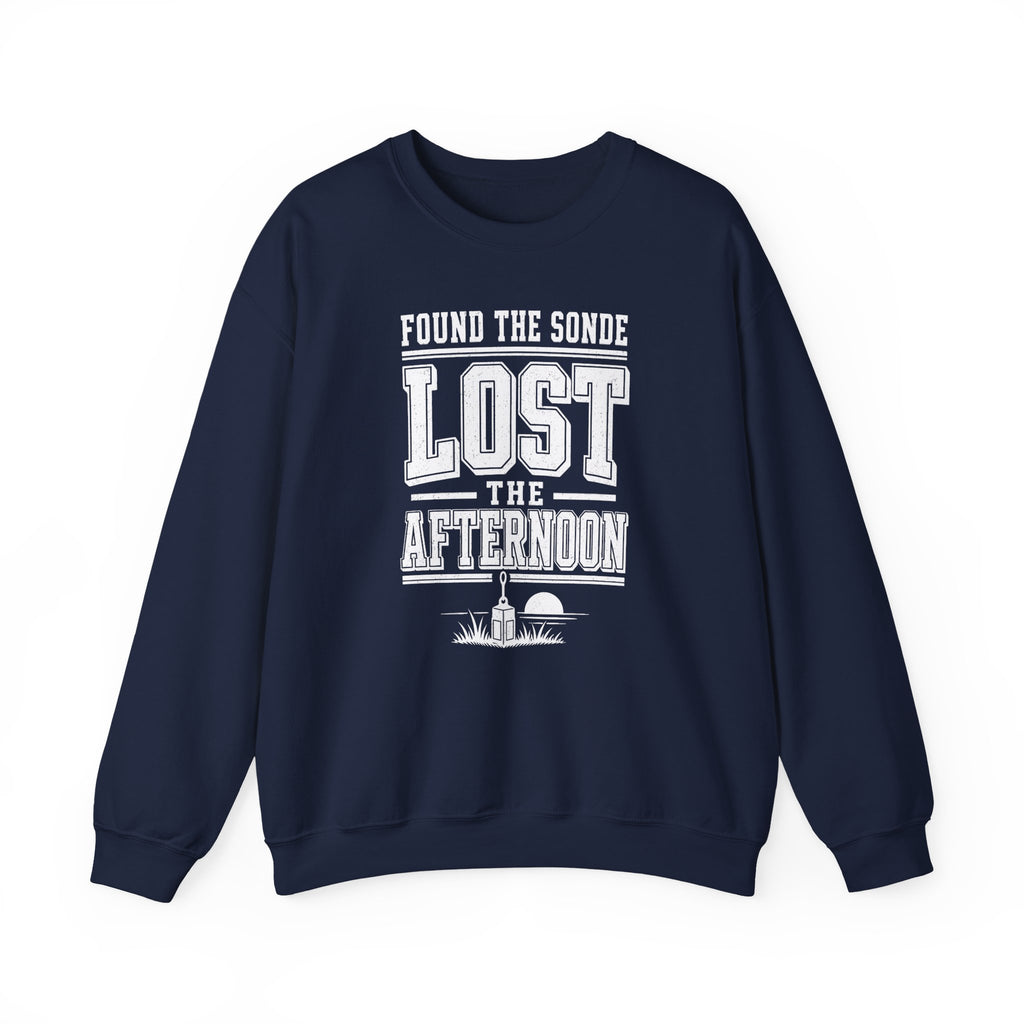 Found the Sonde Lost the Afternoon Crewneck