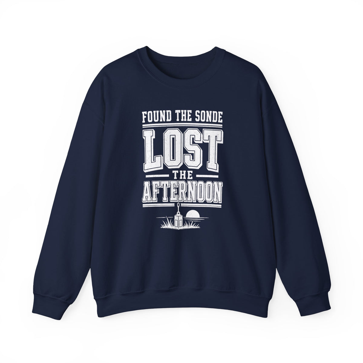 Found the Sonde Lost the Afternoon Crewneck