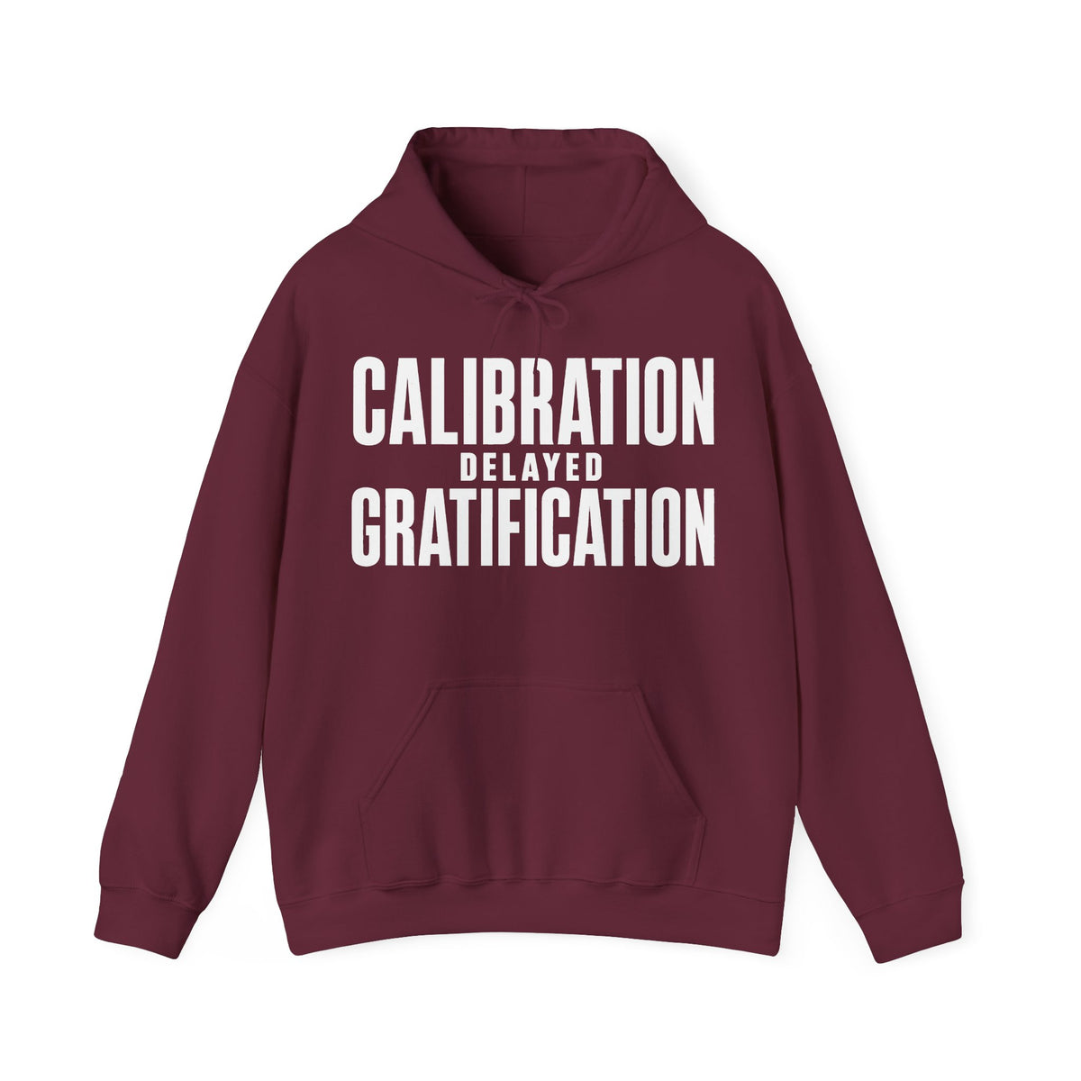 Calibration Delayed Gratification Hoodie