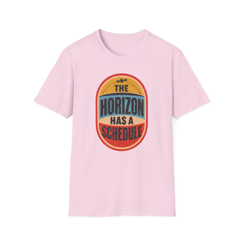 The Horizon Has a Schedule T-Shirt
