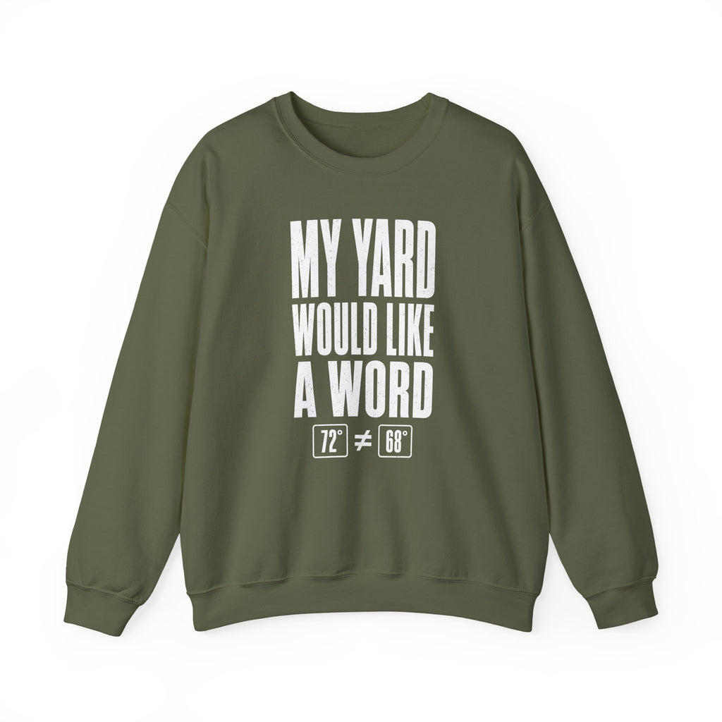 My Yard Would Like a Word Crewneck