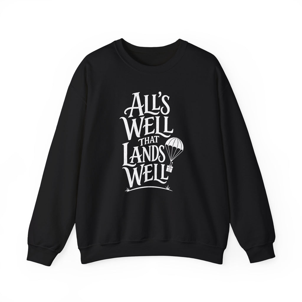 All's Well That Lands Well Crewneck