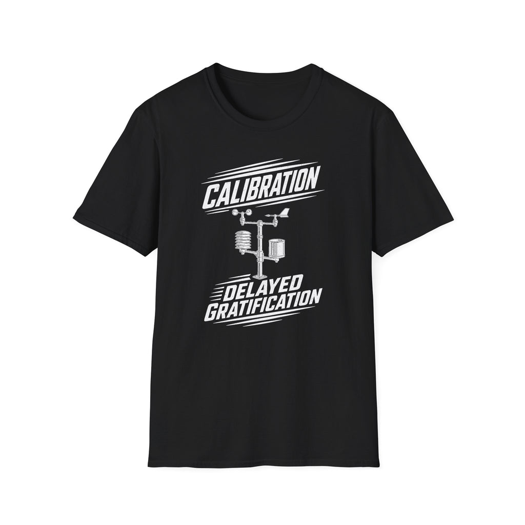 Calibration Delayed Gratification T-Shirt