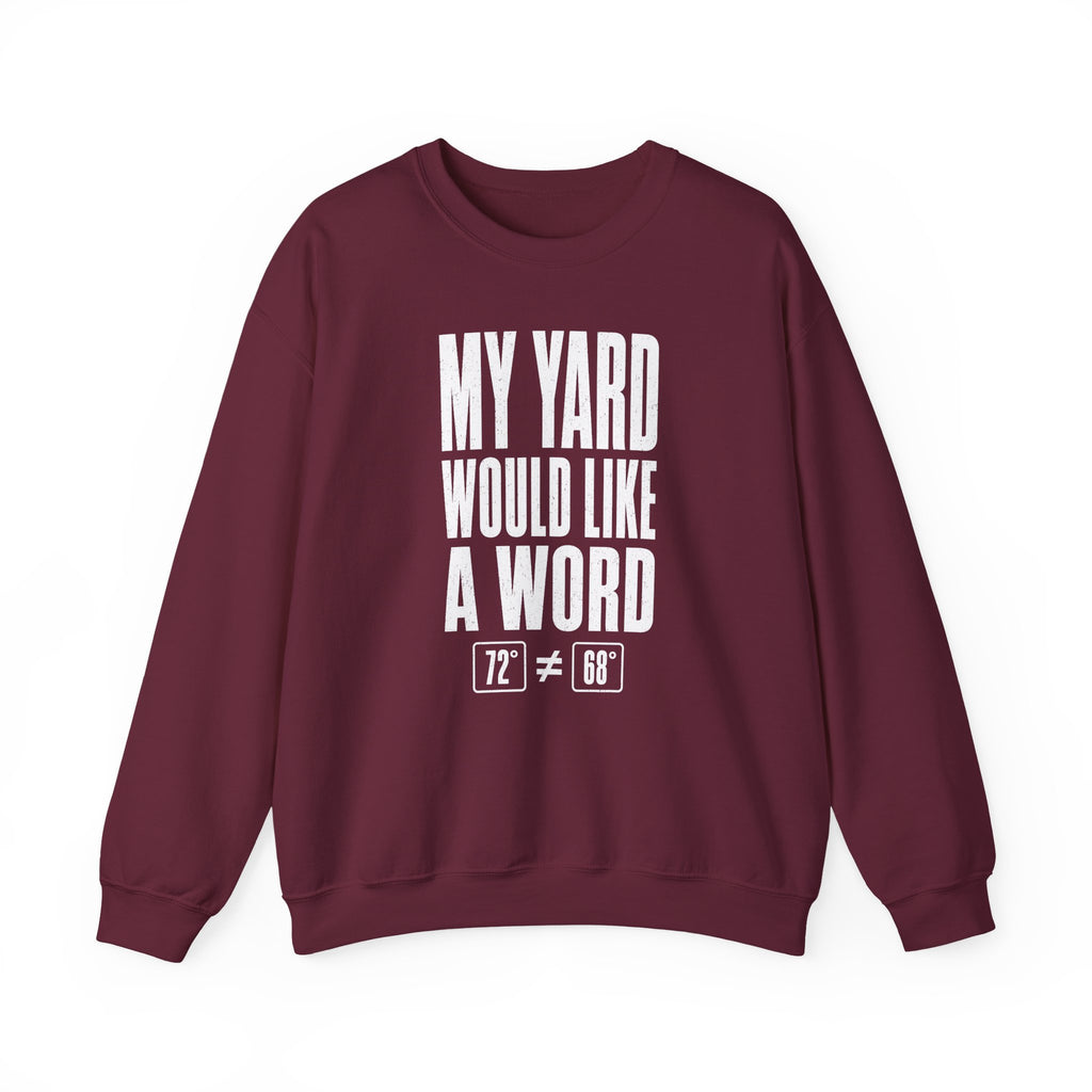 My Yard Would Like a Word Crewneck
