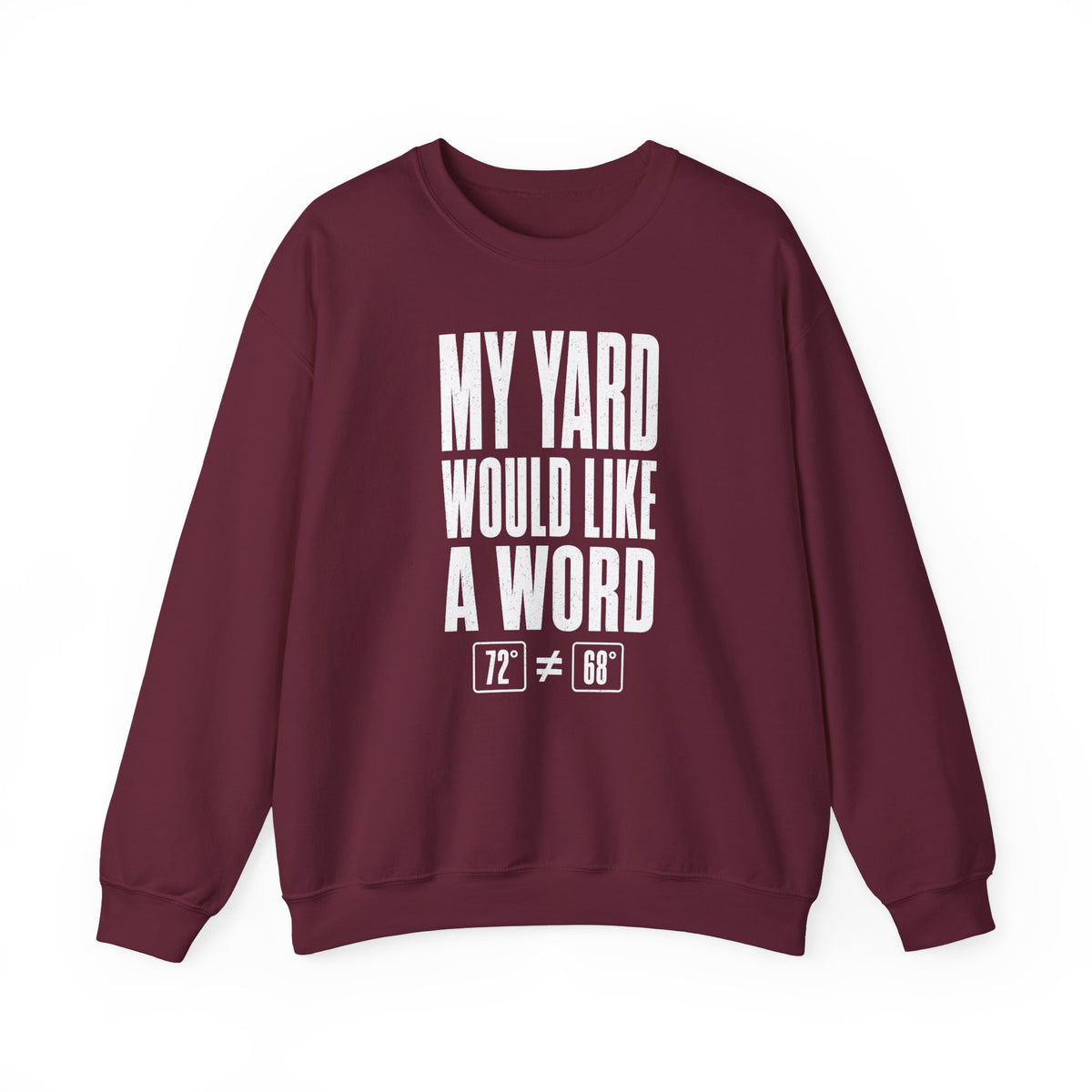My Yard Would Like a Word Crewneck
