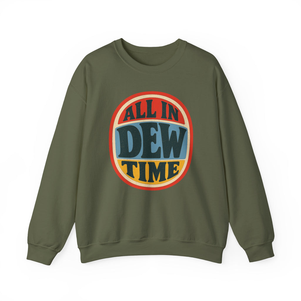 All in Dew Time Crewneck