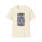 Chart Your Course Check Your Source T-Shirt