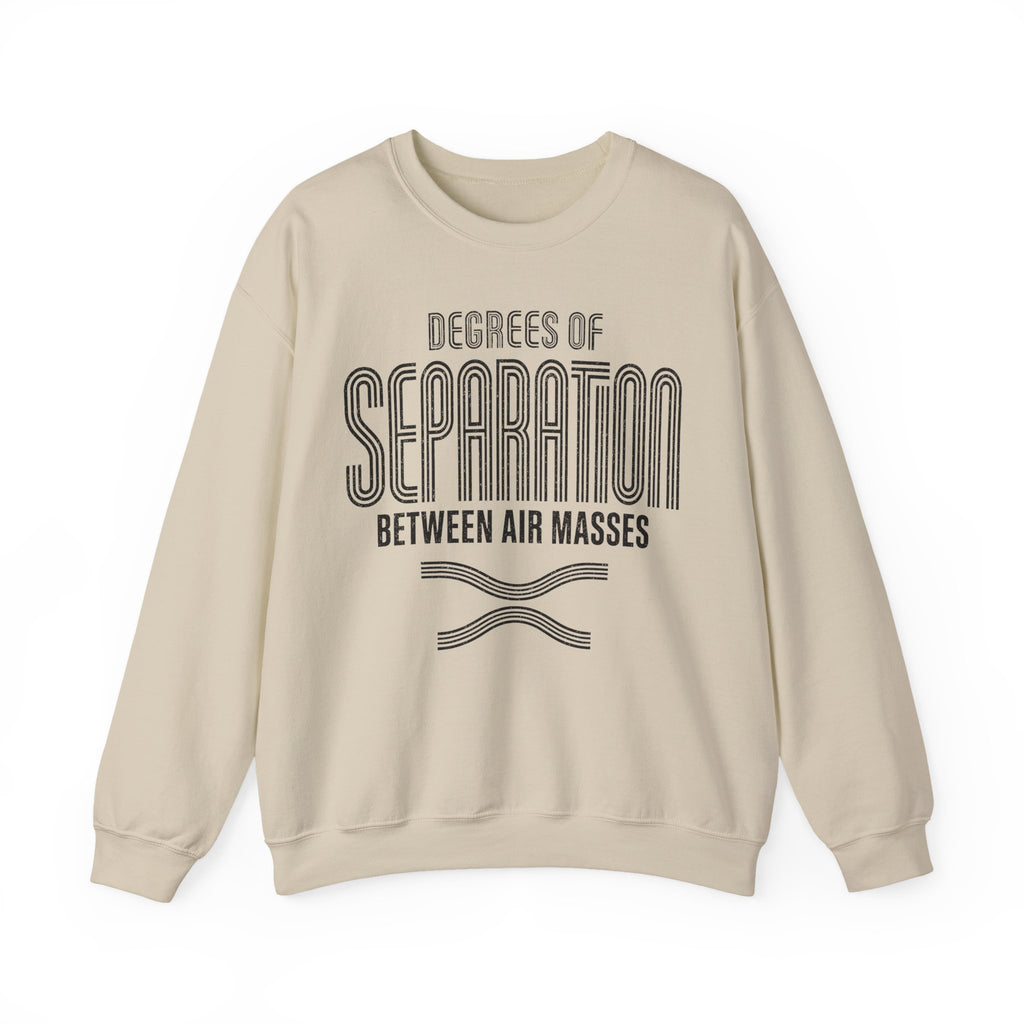 Degrees of Separation Between Air Masses Crewneck