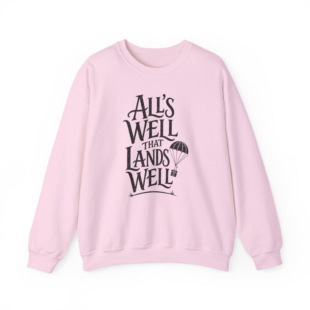 All's Well That Lands Well Crewneck