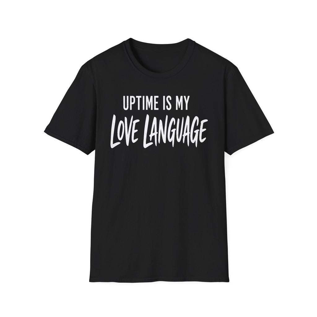 Uptime Is My Love Language T-Shirt