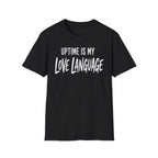 Uptime Is My Love Language T-Shirt