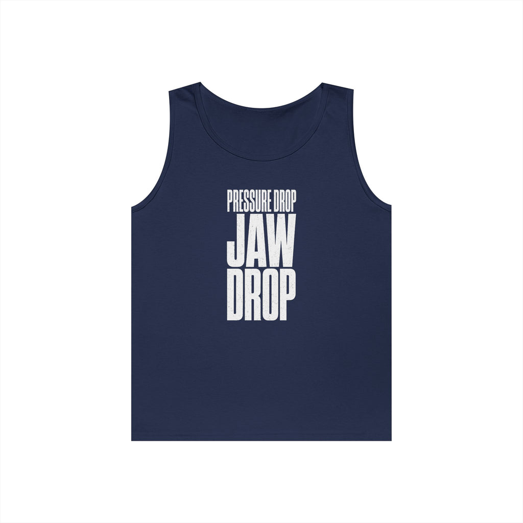 Pressure Drop Jaw Drop Tank Top