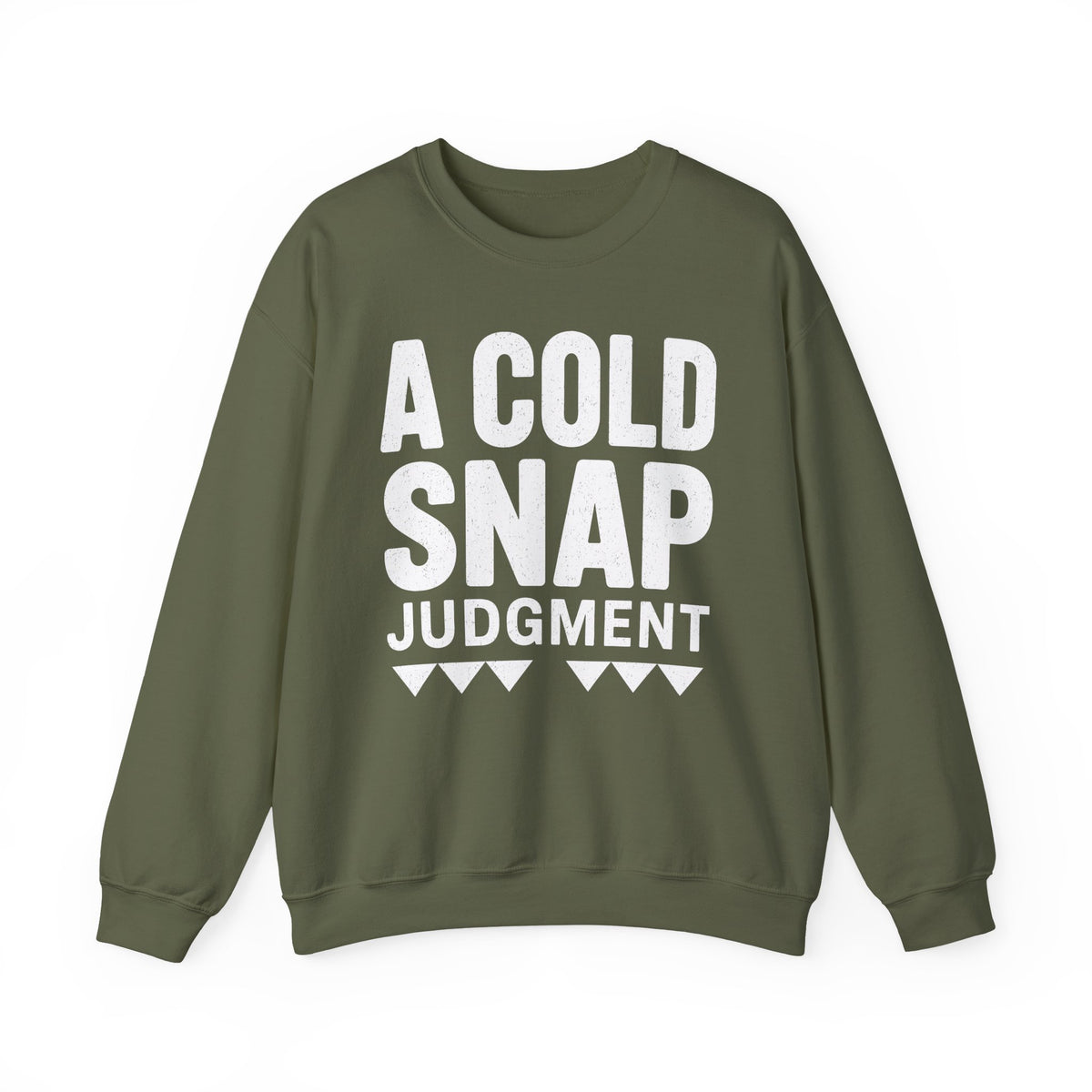 A Cold Snap Judgment Crewneck