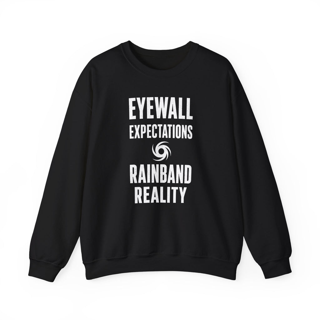 Eyewall Expectations Rainband Reality Crewneck