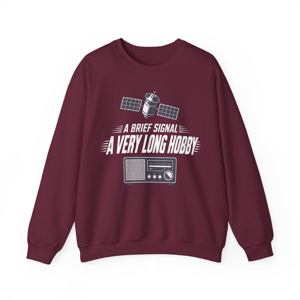 A Brief Signal a Very Long Hobby Crewneck