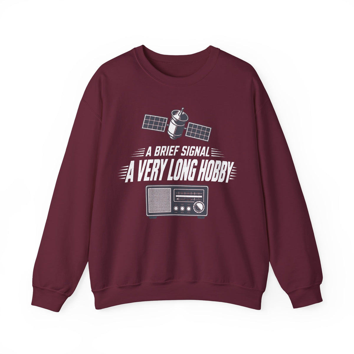 A Brief Signal a Very Long Hobby Crewneck