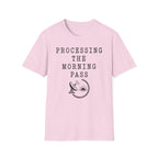 Processing the Morning Pass T-Shirt