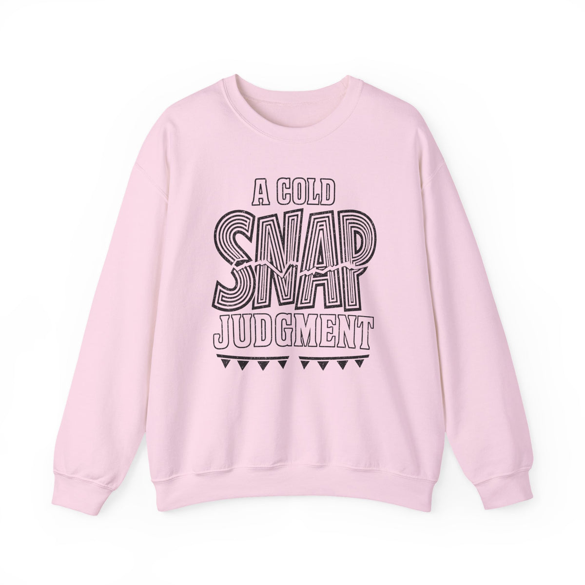 A Cold Snap Judgment Crewneck