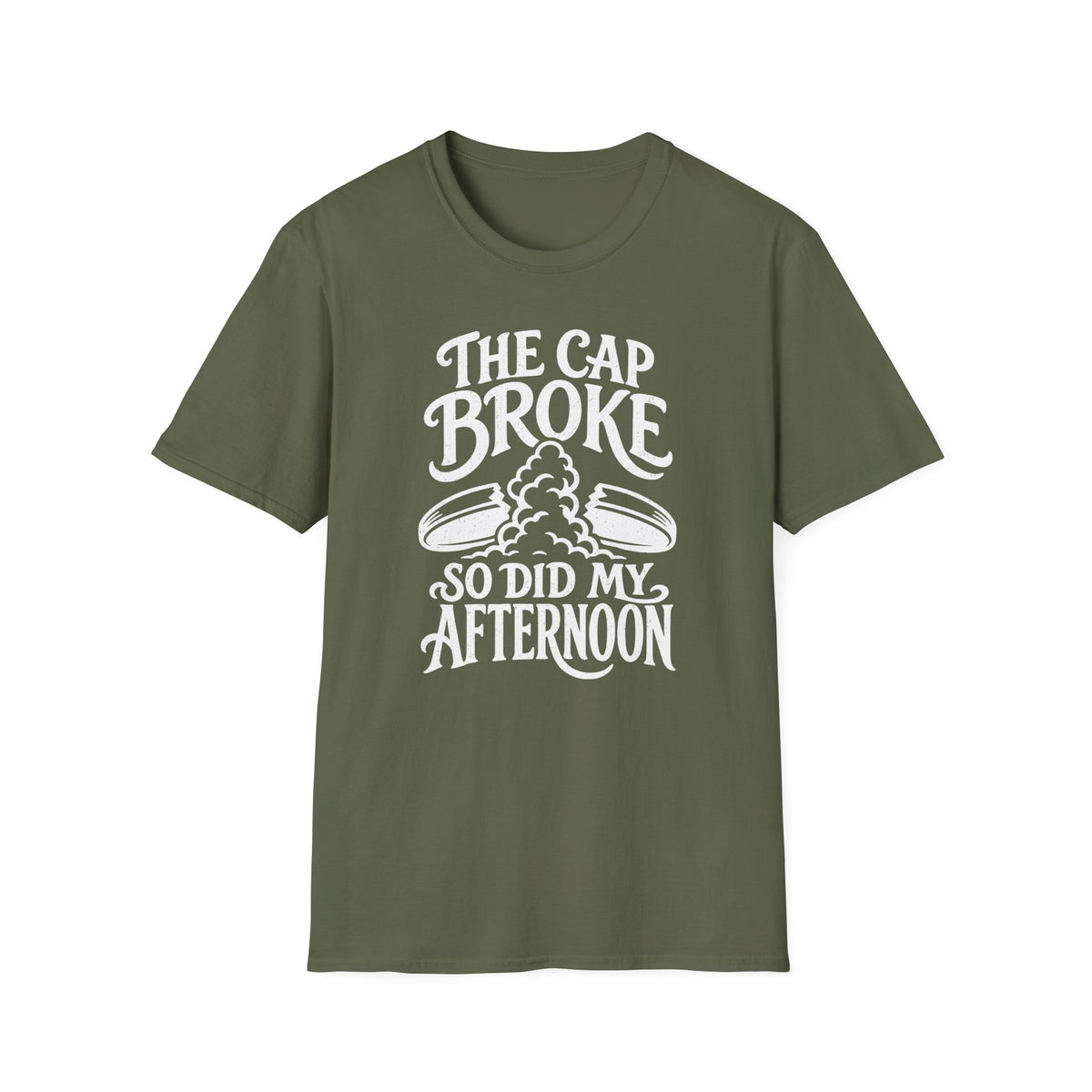 The Cap Broke So Did My Afternoon T-Shirt