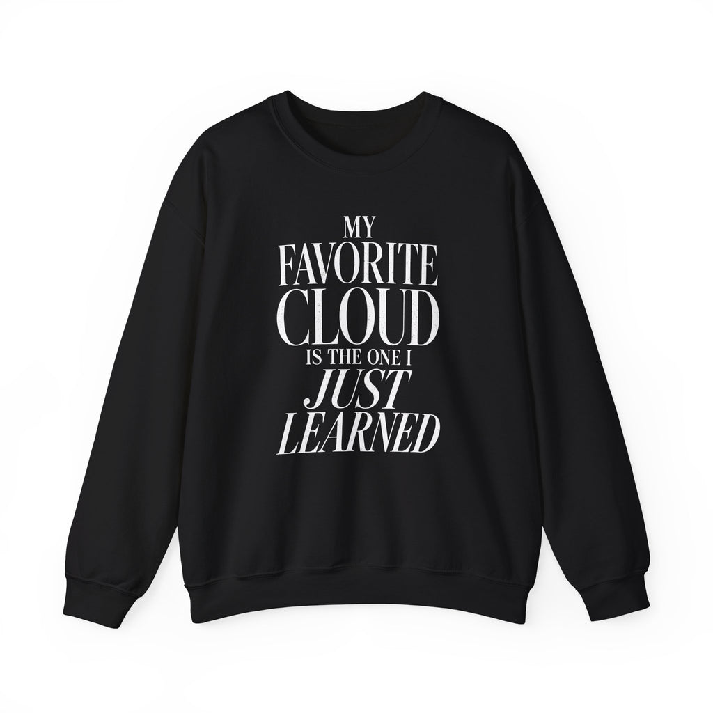 My Favorite Cloud Is the One I Just Learned Crewneck