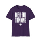 Dish-ful Thinking T-Shirt