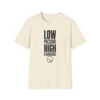 Low Pressure High Standards T-Shirt