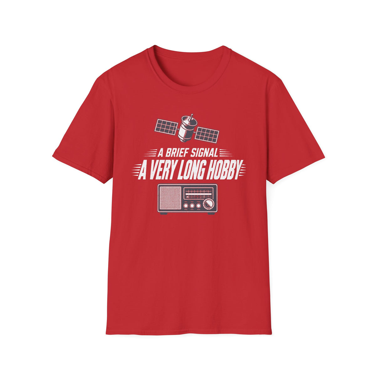 A Brief Signal a Very Long Hobby T-Shirt