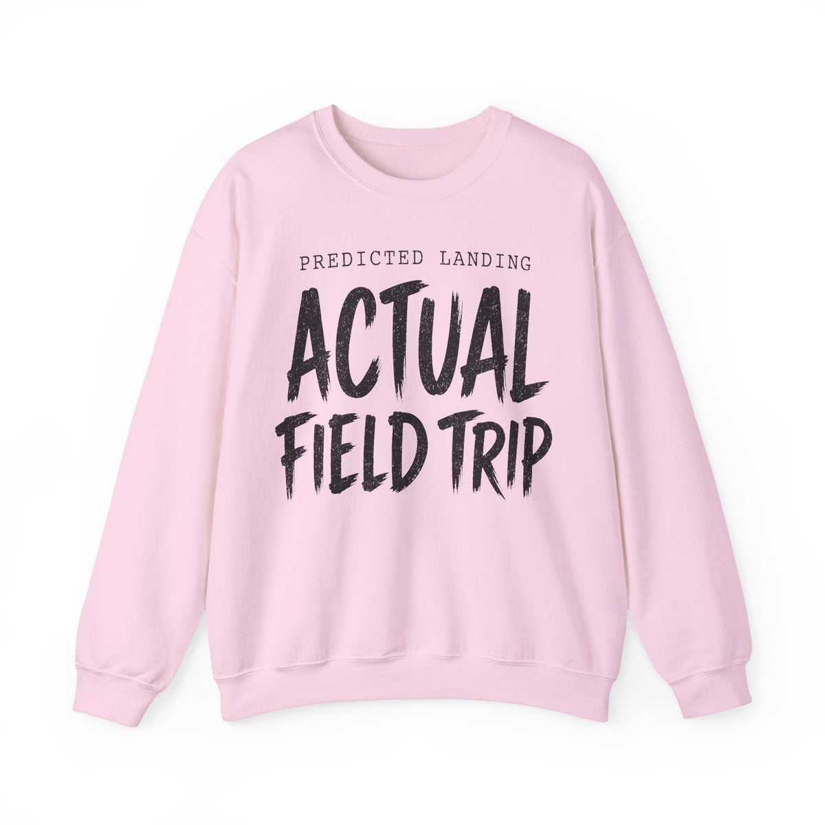 Predicted Landing Actual Field Trip Crewneck