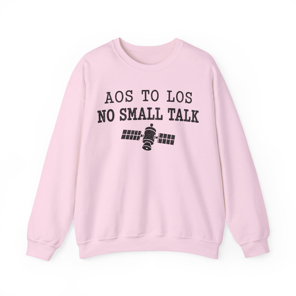 AOS to LOS No Small Talk Crewneck